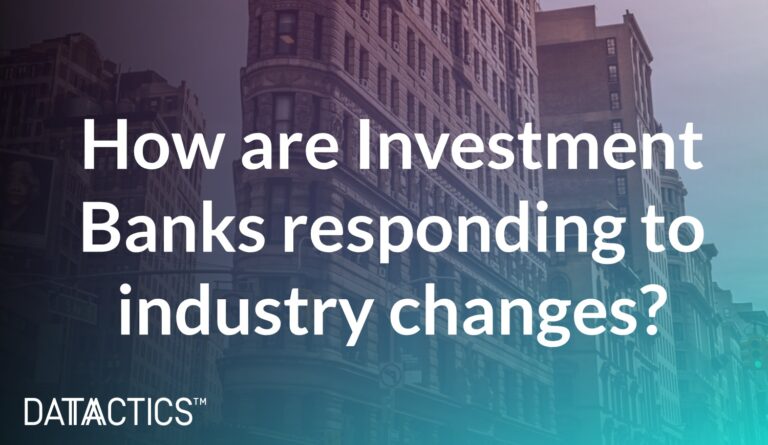 How Are Investment Banks Responding To Industry Changes 