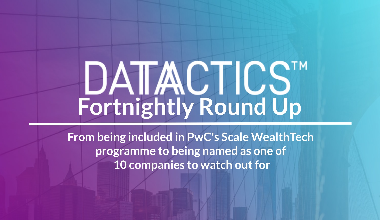 Datactics RoundUp PwC's Scale WealthTech and Silicon Luxembourg