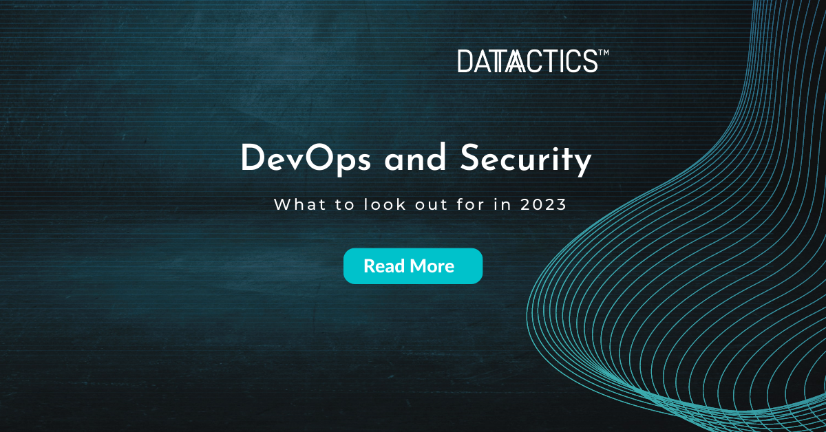 DevOps and Security - What to look out for in 2023 - Datactics